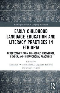 bokomslag Early Childhood Language Education and Literacy Practices in Ethiopia