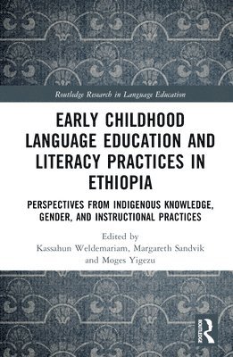 Early Childhood Language Education and Literacy Practices in Ethiopia 1