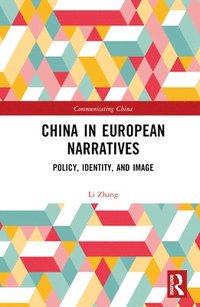 bokomslag China in European Narratives