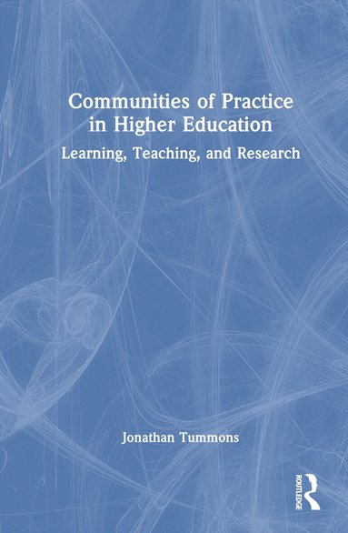 Jonathan Tummons - Communities of Practice in Higher Education, Inbunden