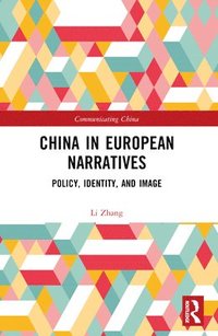 bokomslag China in European Narratives