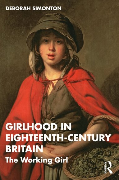 Deborah Simonton - Girlhood in Eighteenth-Century Britain, Häftad