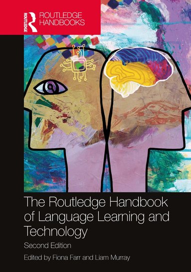 Fiona Farr, Liam Murray - Routledge Handbook of Language Learning and Technology, Inbunden