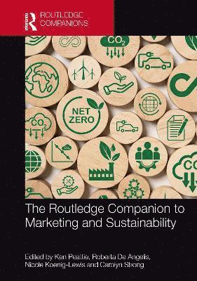 Ken Peattie, Roberta De Angelis, Nicole Koenig-Lewis, Carolyn Strong, Roberta de Angelis - Routledge Companion to Marketing and Sustainability, Inbunden