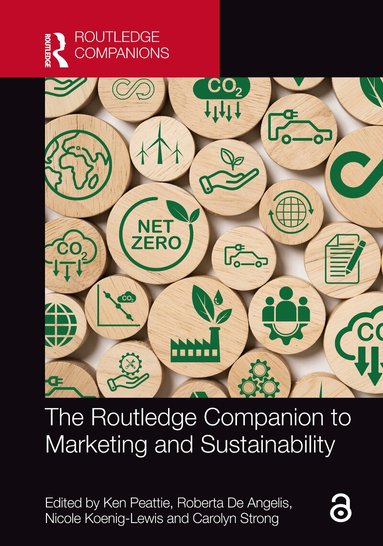Ken Peattie, Roberta De Angelis, Nicole Koenig-Lewis, Carolyn Strong - Routledge Companion to Marketing and Sustainability, Häftad