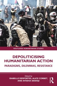 bokomslag Depoliticising Humanitarian Action