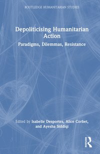 bokomslag Depoliticising Humanitarian Action