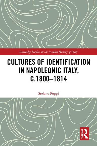bokomslag Cultures of Identification in Napoleonic Italy, c.1800-1814