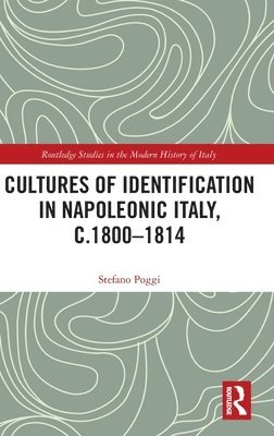 bokomslag Cultures of Identification in Napoleonic Italy, c.18001814