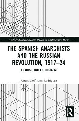 bokomslag Spanish Anarchists and the Russian Revolution, 1917-24