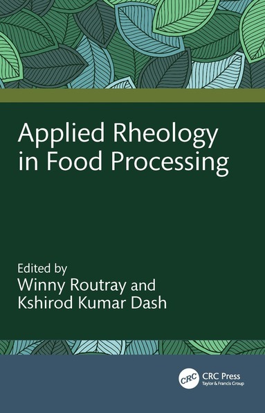 Winny Routray, Kshirod Kumar Dash, Winny Routray, Kshirod Kumar Dash - Applied Rheology in Food Processing, Inbunden