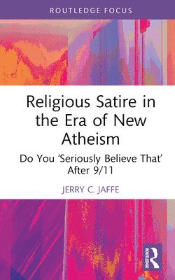 Religious Satire in the Era of New Atheism 1