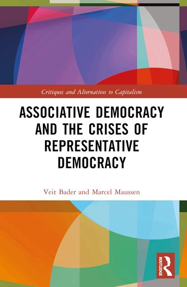 Veit Bader, Marcel Maussen - Associative Democracy and the Crises of Representative Democracies, Häftad