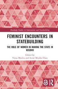 bokomslag Feminist Encounters in Statebuilding