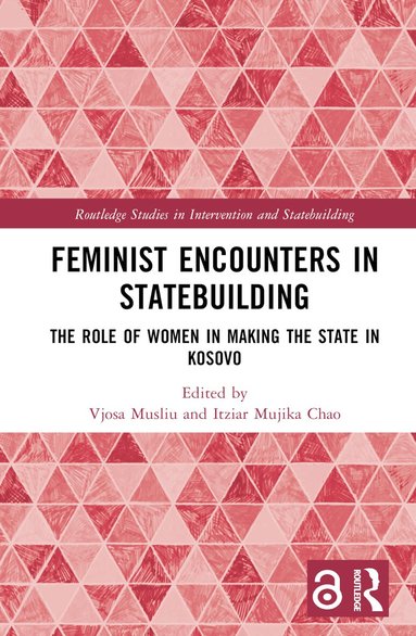 Vjosa Musliu, Itziar Mujika Chao - Feminist Encounters in Statebuilding, Inbunden