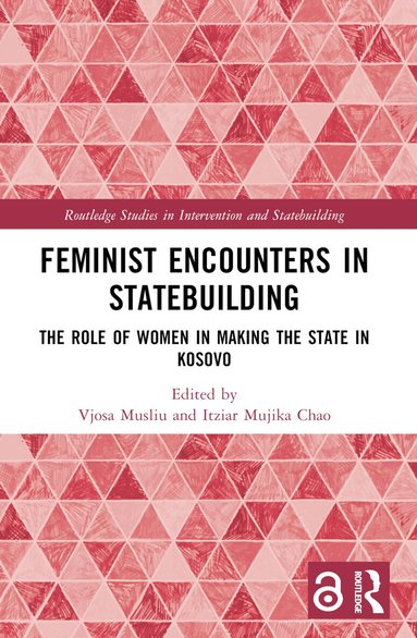 Vjosa Musliu, Itziar Mujika Chao - Feminist Encounters in Statebuilding, Häftad