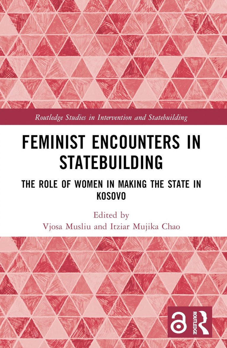 Vjosa Musliu, Itziar Mujika Chao, Vjosa (Vrije Universiteit Brussel. Belgium) Musliu, Spain) Chao, Itziar Mujika (University of the Basque Country - Feminist Encounters in Statebuilding, Häftad