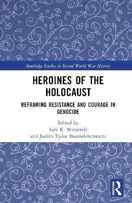 Heroines of the Holocaust