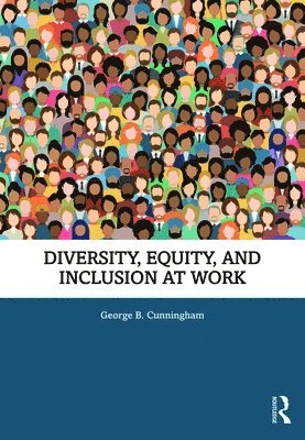 Diversity, Equity, and Inclusion at Work 1