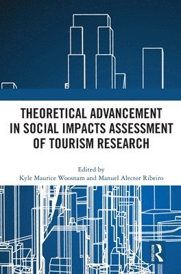 Theoretical Advancement in Social Impacts Assessment of Tourism Research 1