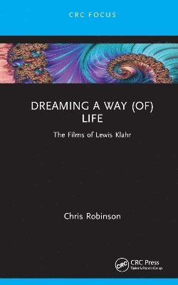 Chris Robinson - Dreaming a way (of) Life, Inbunden