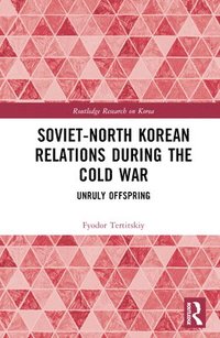 bokomslag Soviet-North Korean Relations During the Cold War