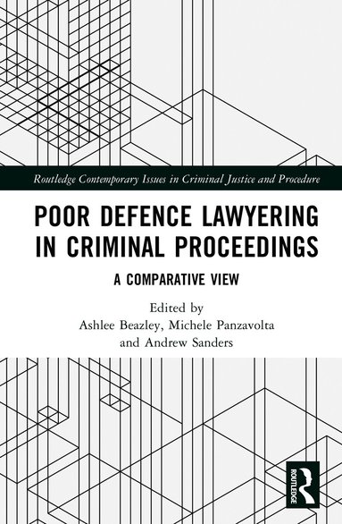 Ashlee Beazley, Michele Panzavolta, Andrew Sanders - Poor Defence Lawyering in Criminal Proceedings, Inbunden
