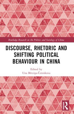 Discourse, Rhetoric and Shifting Political Behaviour in China 1