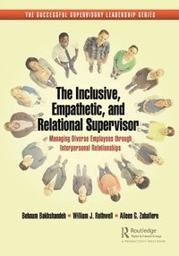 bokomslag The Inclusive, Empathetic, and Relational Supervisor