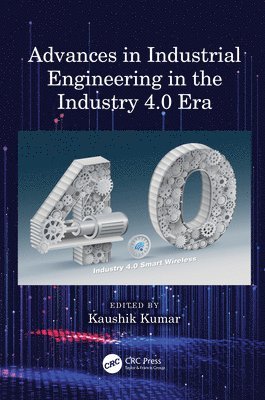 bokomslag Advances in Industrial Engineering in the Industry 4.0 Era