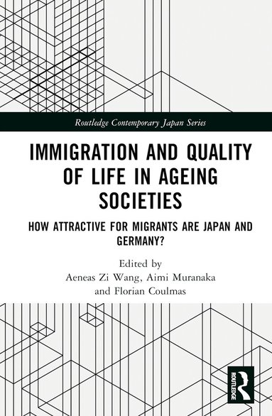 Aeneas Zi Wang, Aimi Muranaka, Florian Coulmas - Immigration and Quality of Life in Ageing Societies, Inbunden