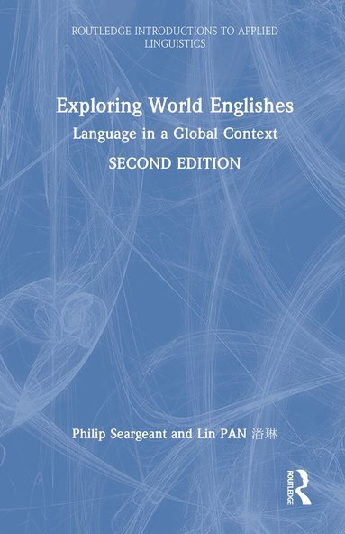 Philip Seargeant, Lin Pan 潘琳 - Exploring World Englishes, Inbunden