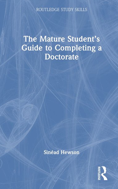bokomslag Mature Student's Guide to Completing a Doctorate