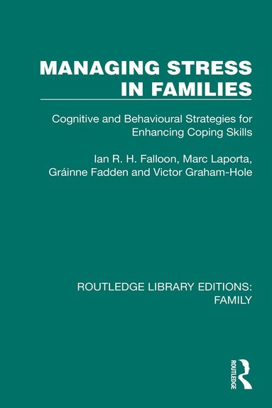 Ian R. H. Falloon, Marc Laporta, Grainne Fadden, Victor Graham-Hole - Managing Stress in Families, Häftad