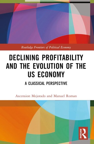 bokomslag Declining Profitability and the Evolution of the US Economy