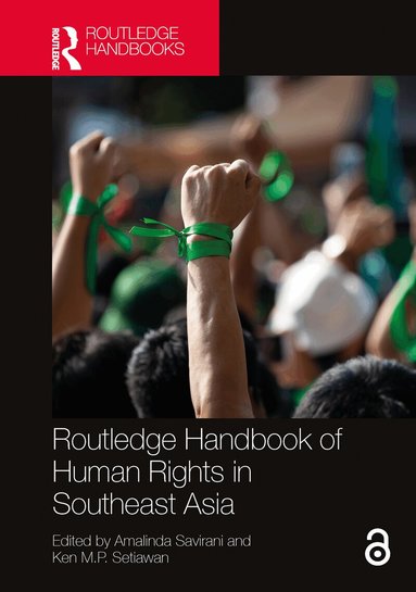 Amalinda Savirani, Ken M.P. Setiawan - Routledge Handbook of Human Rights in Southeast Asia, Inbunden