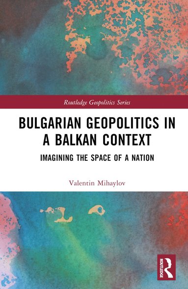 bokomslag Bulgarian Geopolitics in a Balkan Context