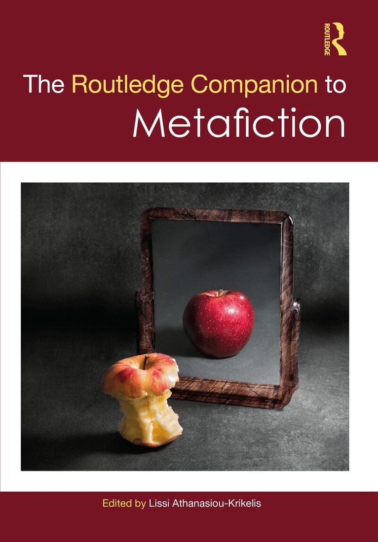 Lissi Athanasiou-Krikelis, Josh Toth - Routledge Companion to Metafiction, Inbunden