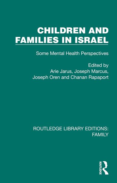 Arie Jarus, Joseph Marcus, Joseph Oren, Chanan Rapaport - Children and Families in Israel, Inbunden