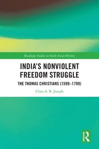 bokomslag Indias Nonviolent Freedom Struggle