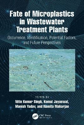 Fate of Microplastics in Wastewater Treatment Plants 1