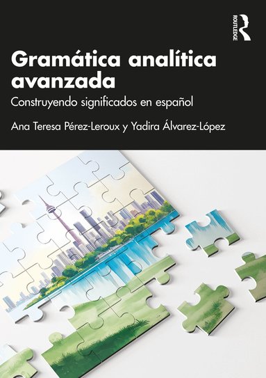 Ana Teresa Pérez-Leroux, Yadira Álvarez-López - Gramática analítica avanzada, Häftad