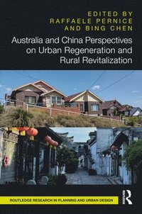 bokomslag Australia and China Perspectives on Urban Regeneration and Rural Revitalization