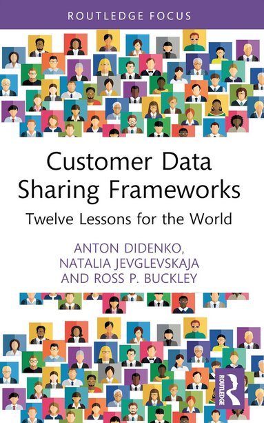 Anton Didenko, Natalia Jevglevskaja, Ross P. Buckley - Customer Data Sharing Frameworks, Häftad
