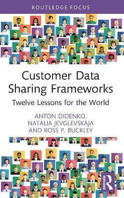 Anton Didenko, Natalia Jevglevskaja, Ross P. Buckley - Customer Data Sharing Frameworks, Häftad
