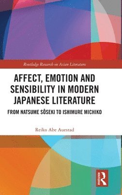 Affect, Emotion and Sensibility in Modern Japanese Literature 1