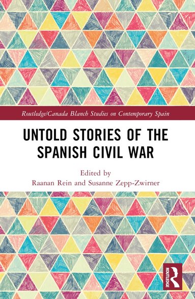 Raanan Rein, Susanne Zepp-Zwirner - Untold Stories of the Spanish Civil War, Häftad