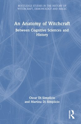 bokomslag An Anatomy of Witchcraft