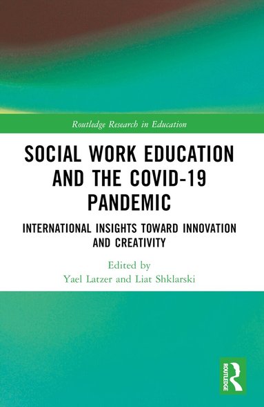 Yael Latzer, Liat Shklarski - Social Work Education and the COVID-19 Pandemic, Häftad