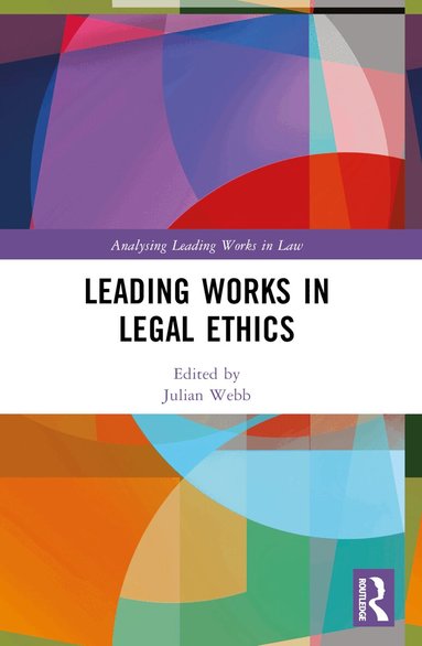 Julian Webb - Leading Works in Legal Ethics, Häftad